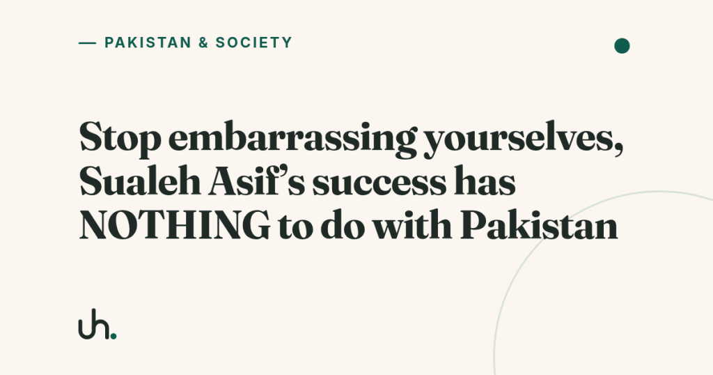 Stop embarrassing yourselves, Sualeh Asif’s success has NOTHING to do with Pakistan