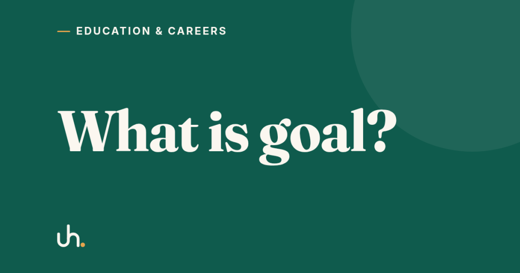 What is goal?