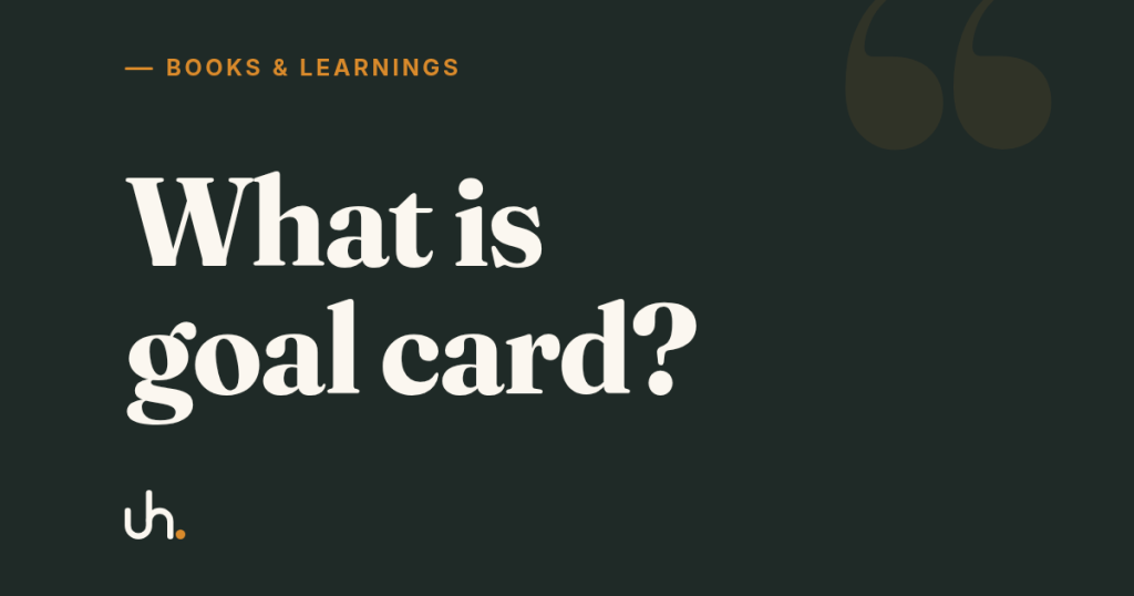 What is goal card?