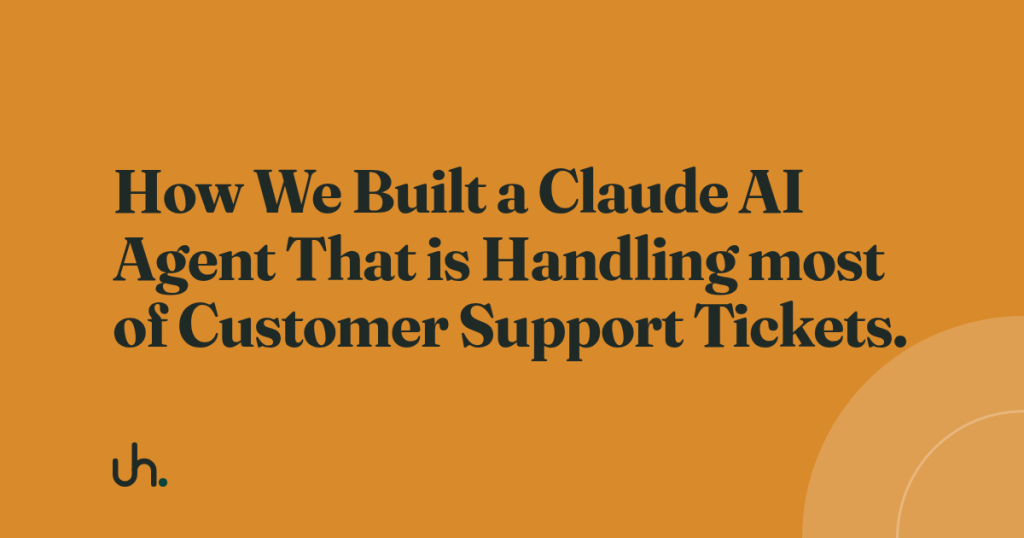 How We Built a Claude AI Agent That is Handling most of Customer Support Tickets.