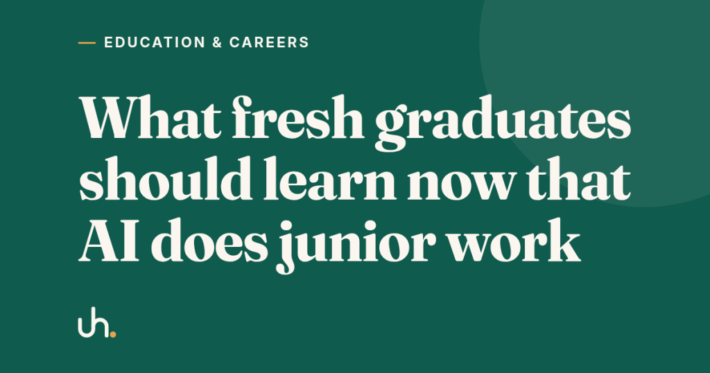 What fresh graduates should learn now that AI does junior work